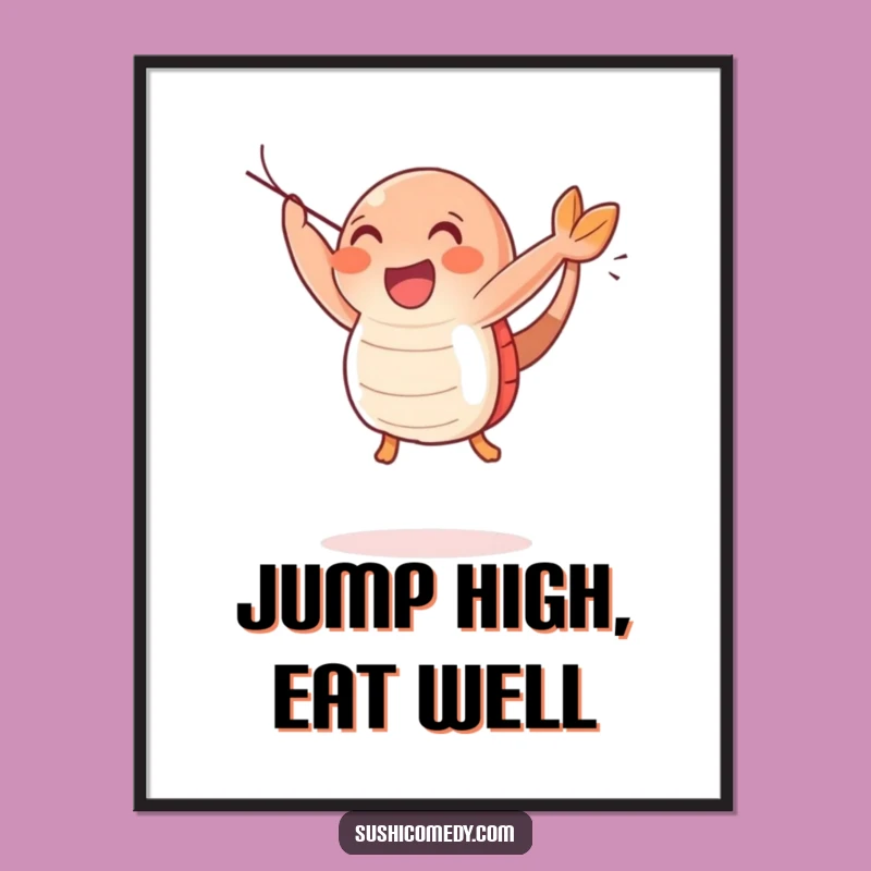 Funny Happy Shrimp Sushi Poster: Whimsical Wall Art, Delightful Humorous Gift
