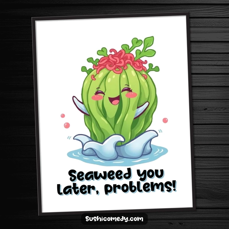 Funny free printable wall art of a happy seaweed salad performing a calm, delightful, gentle wave.
