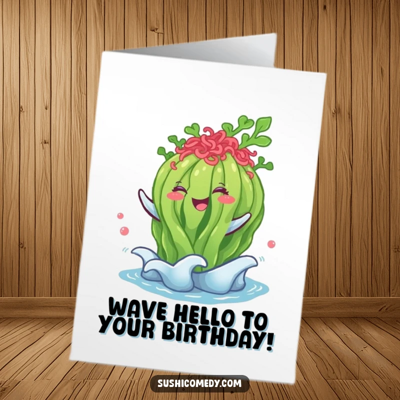 Funny free printable birthday card featuring a happy seaweed salad performing a gentle, cheerful wave.