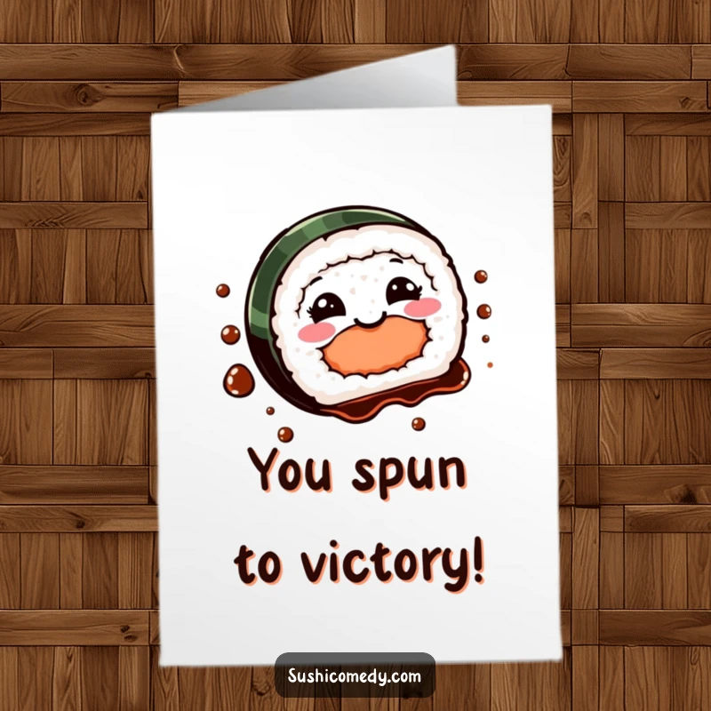 Funny Free Printable Congrats Card: A smiling sushi piece in a playful spin with soy sauce, celebrating success with flair.
