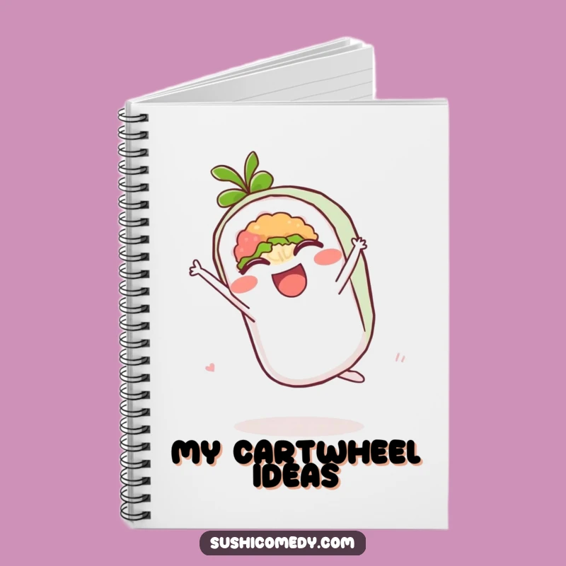 Funny Maki Roll Cartwheel Notebook - Jot Down Ideas with Cute Sushi Style Gift
